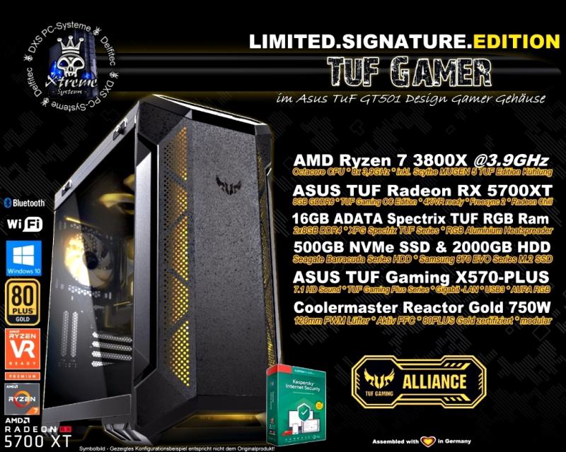 DXS "TUF Gamer" Xtreme Gamer PC | AMD Ryzen 7 3800X + Scythe TUF RGB Kühler | 16GB TUF RGB DDR4 | Asus TUF Radeon 5700XT | SSD & HDD | Windows 10 DXS "TUF Gamer" Xtreme Gamer PC | AMD Ryzen 7 3800X + Scythe TUF RGB Kühler | 16GB TUF RGB DDR4 | Asus TUF Radeon 5700XT | SSD & HDD | Windows 10